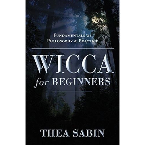 Fundamentals Of Philosophy & Practice Wicca For Beginners