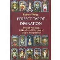 Perfect Tarot Divination by Robert Wang