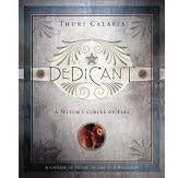 Dedicant A Witch's Circle Of Fire by Thuri Calafia