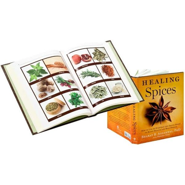 Healing Spices How To Use 50 Everyday and Exotic Spices to Boost Health and Beat Disease