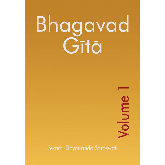 Bhagavad Gita Volume 1 ~ Swami Dayananda Saraswati