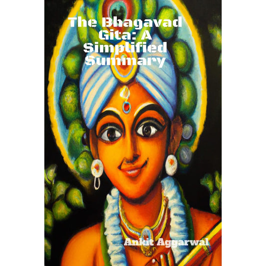 The Bhagavad Gita: A Simplified Summary
