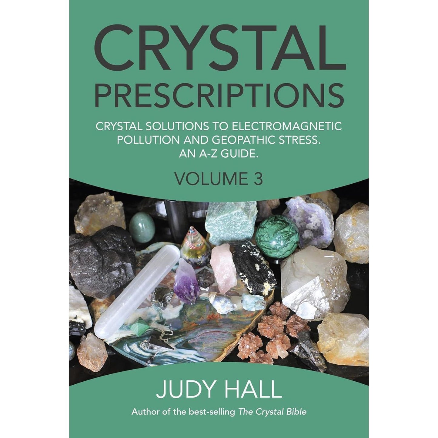 Crystal Prescriptions Volume 3