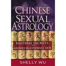 Chinese Sexual Astrology by Shelly Wu