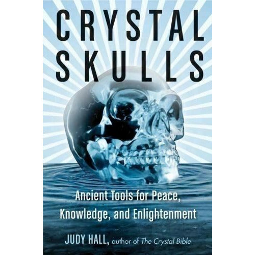 Crystal Skulls By Judy Hall